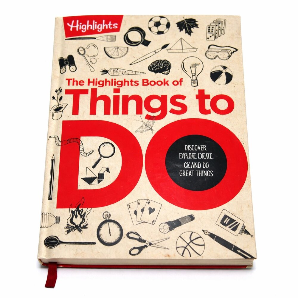 The Highlights Book of Things to Do – Discover, Explore, Create, and Do Activity